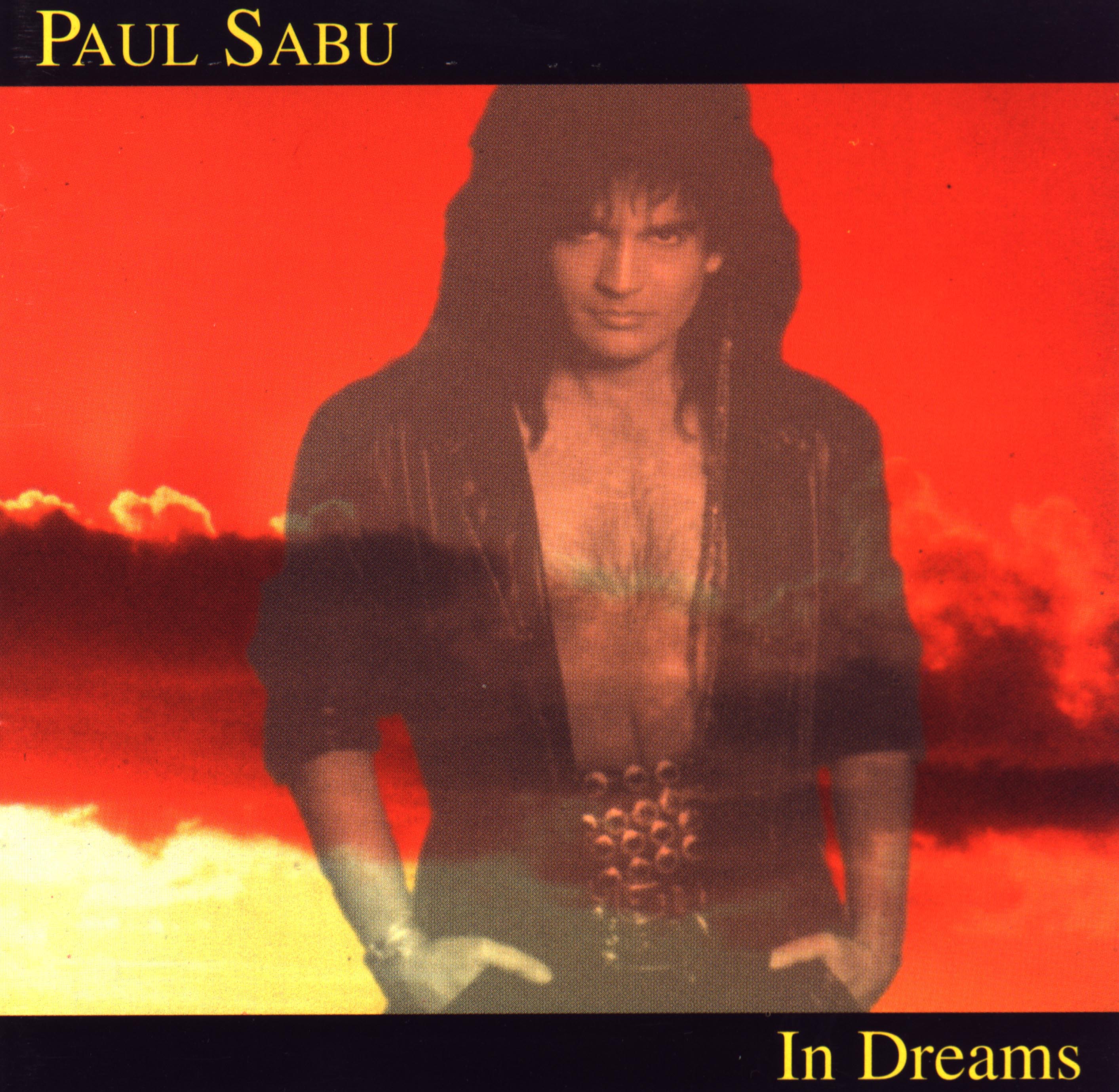 Paul Sabu - In Dreams © Now & Then Record Company 1995 